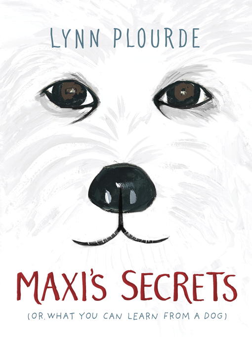Title details for Maxi's Secrets by Lynn Plourde - Wait list